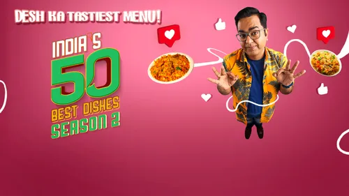 India's 50 Best Dishes - Season 2